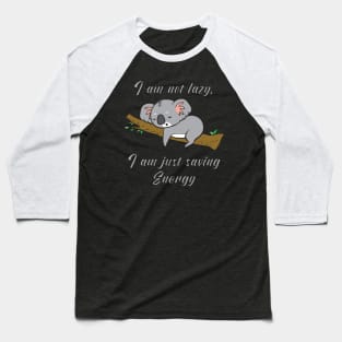 I am not lazy, i am just saving energy Baseball T-Shirt